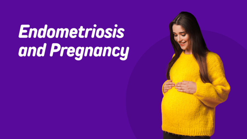 Can a woman have a baby with endometriosis?